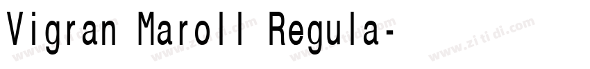 Vigran Maroll Regula字体转换